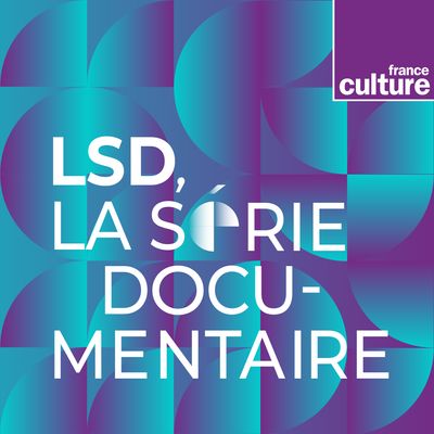 La Série Documentaire / France Culture